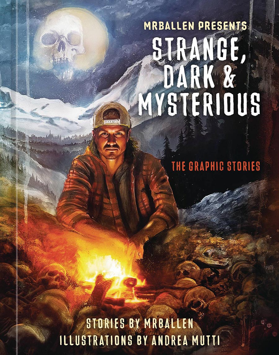 MrBallen Presents Strange Dark & Mysterious The Graphic Stories TP