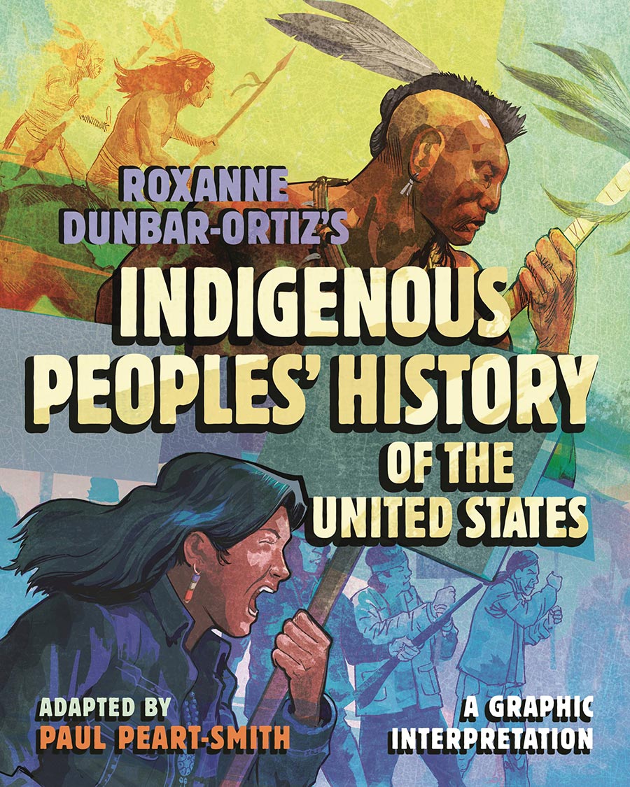 Roxanne Dunbar-Ortizs Indigenous Peoples History Of The United States HC