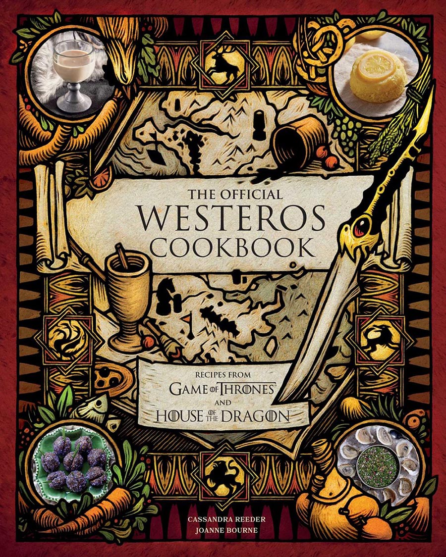 Official Westeros Cookbook Recipes From Game Of Thrones And House Of The Dragon HC