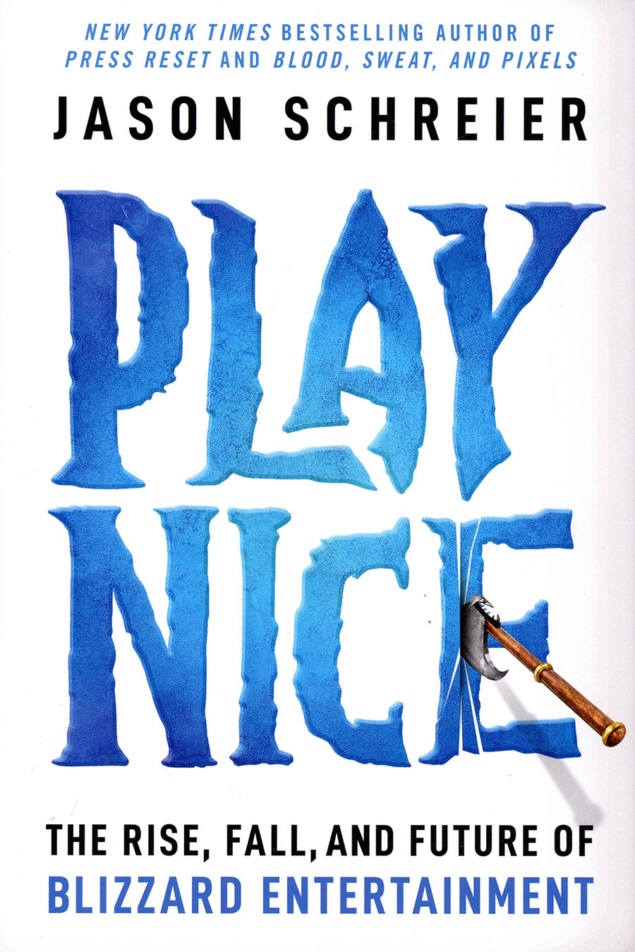 Play Nice Rise Fall And Future Of Blizzard Entertainment HC