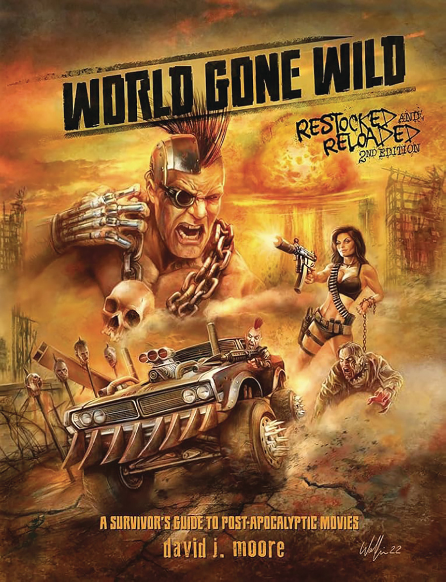 World Gone Wild A Survivors Guide To Post-Apocalyptic Movies HC Restocked And Reloaded 2nd Edition