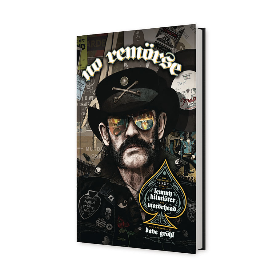 No Remorse The Illustrated True Stories Of Lemmy Kilmister And Motorhead HC