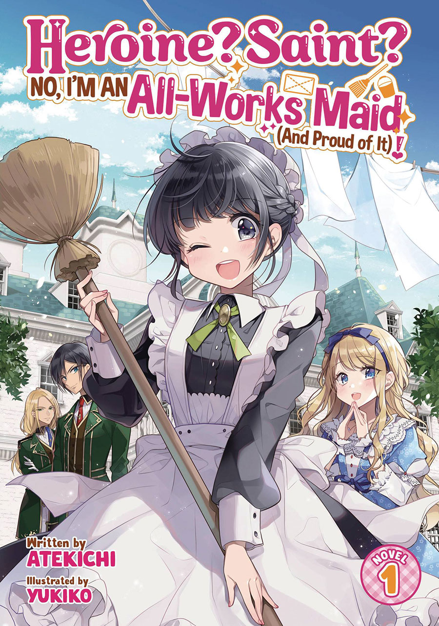 Heroine Saint No Im An All-Works Maid (And Proud of It) Light Novel Vol 1