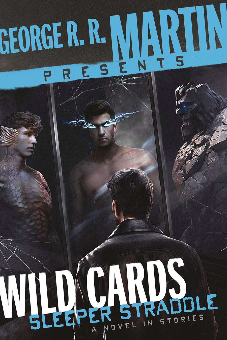 George RR Martin Presents Wild Cards Sleeper Straddle A Novel In Stories TP