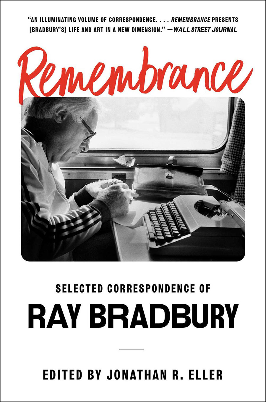 Remembrance Selected Correspondence Of Ray Bradbury SC