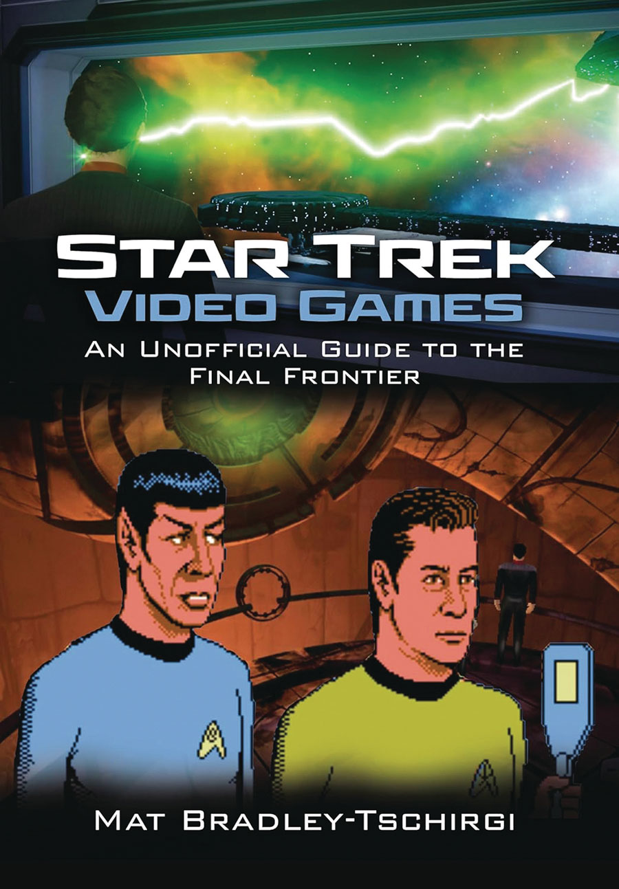 Star Trek Video Games An Unofficial Guide To The Final Frontier HC