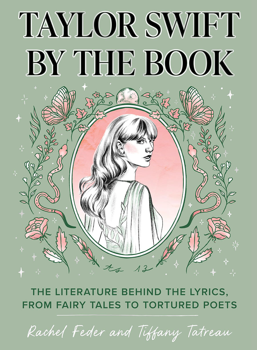 Taylor Swift By The Book The Literature Behind The Lyrics From Fairy Tales To Tortured Poets HC