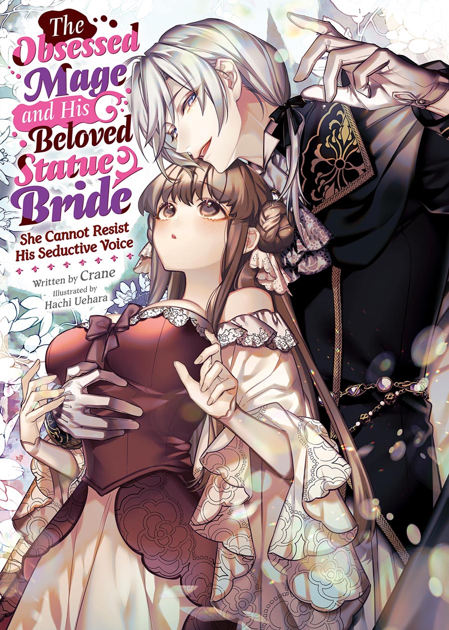 Obsessed Mage And His Beloved Statue Bride She Cannot Resist His Seductive Voice Light Novel