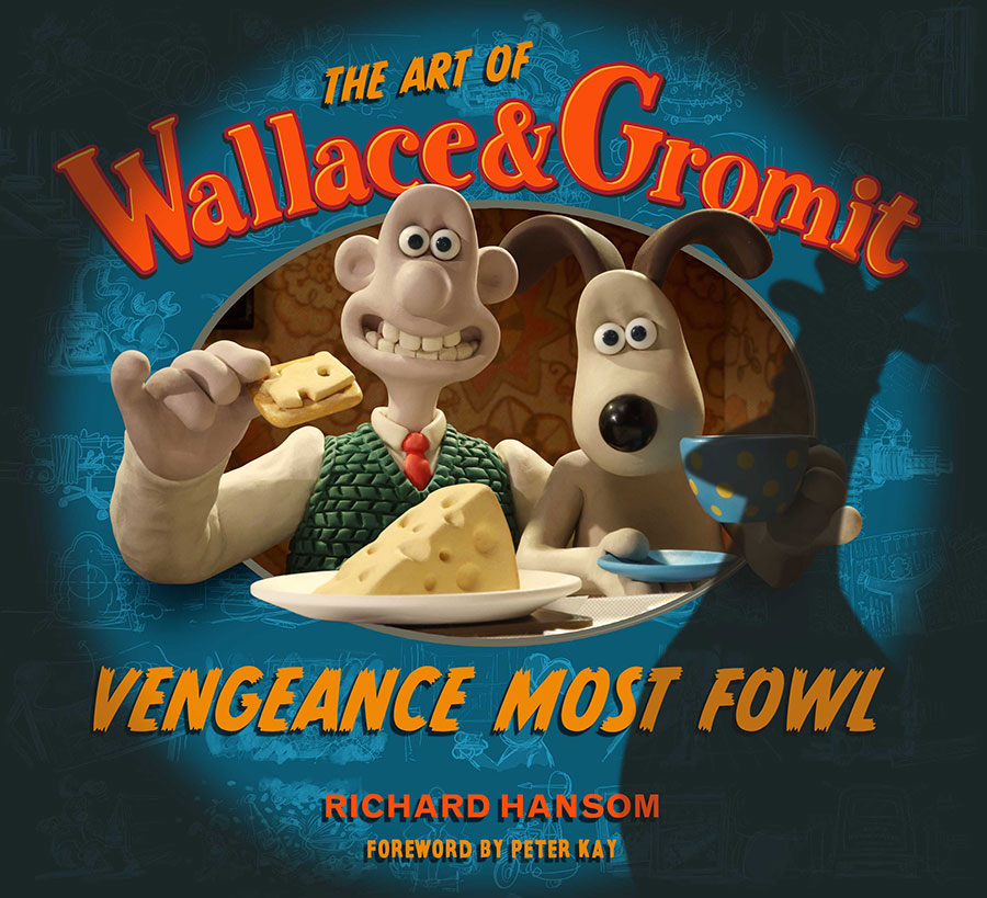 Art Of Wallace & Gromit Vengeance Most Fowl HC