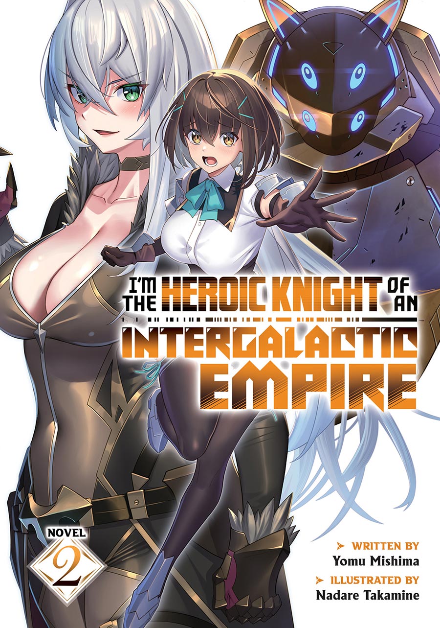 Im The Heroic Knight Of An Intergalactic Empire Light Novel Vol 2