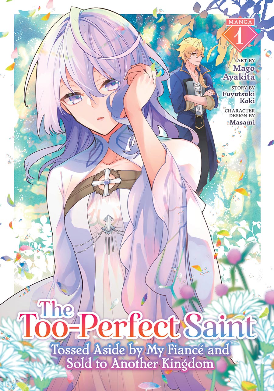 Too-Perfect Saint Tossed Aside By My Fiance And Sold to Another Kingdom Vol 1 GN