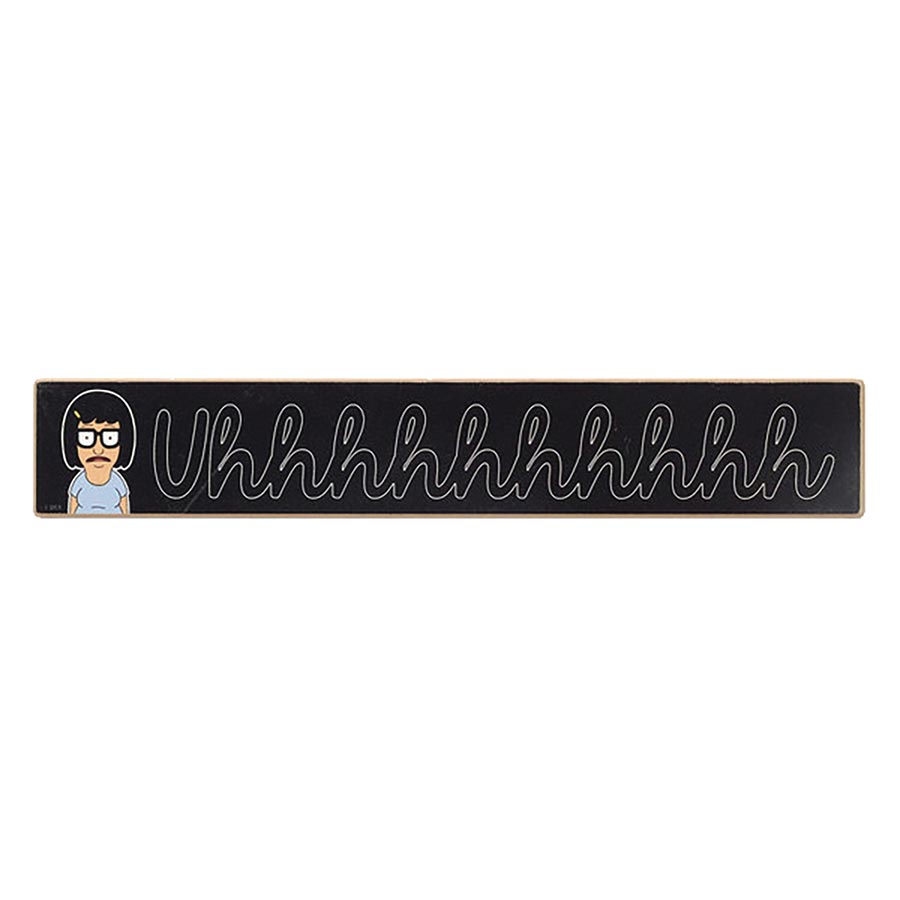 BOBS BURGERS TINA UHHH 17X3 WOOD SIGN (C: 1-1-2)