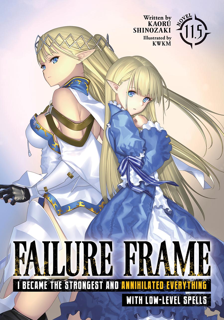 Failure Frame I Became The Strongest And Annihilated Everything With Low-Level Spells Light Novel Vol 11.5