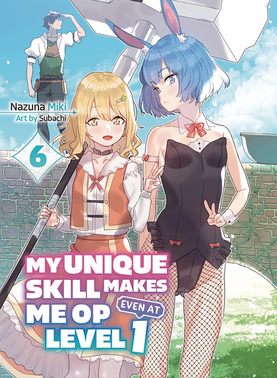 My Unique Skill Makes Me OP Even At Level 1 Light Novel Vol 7