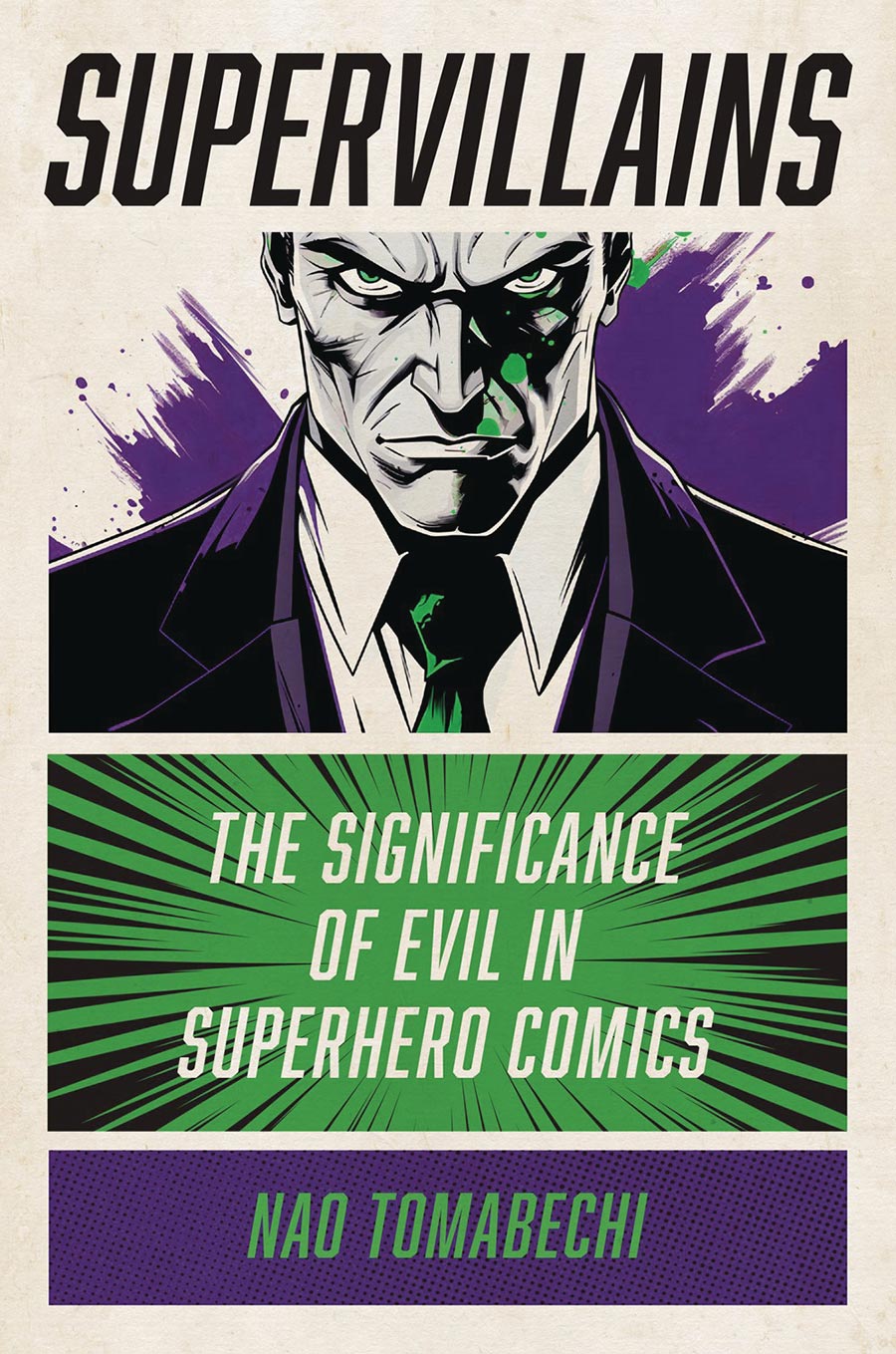 Supervillains The Significance Of Evil In Superhero Comics SC