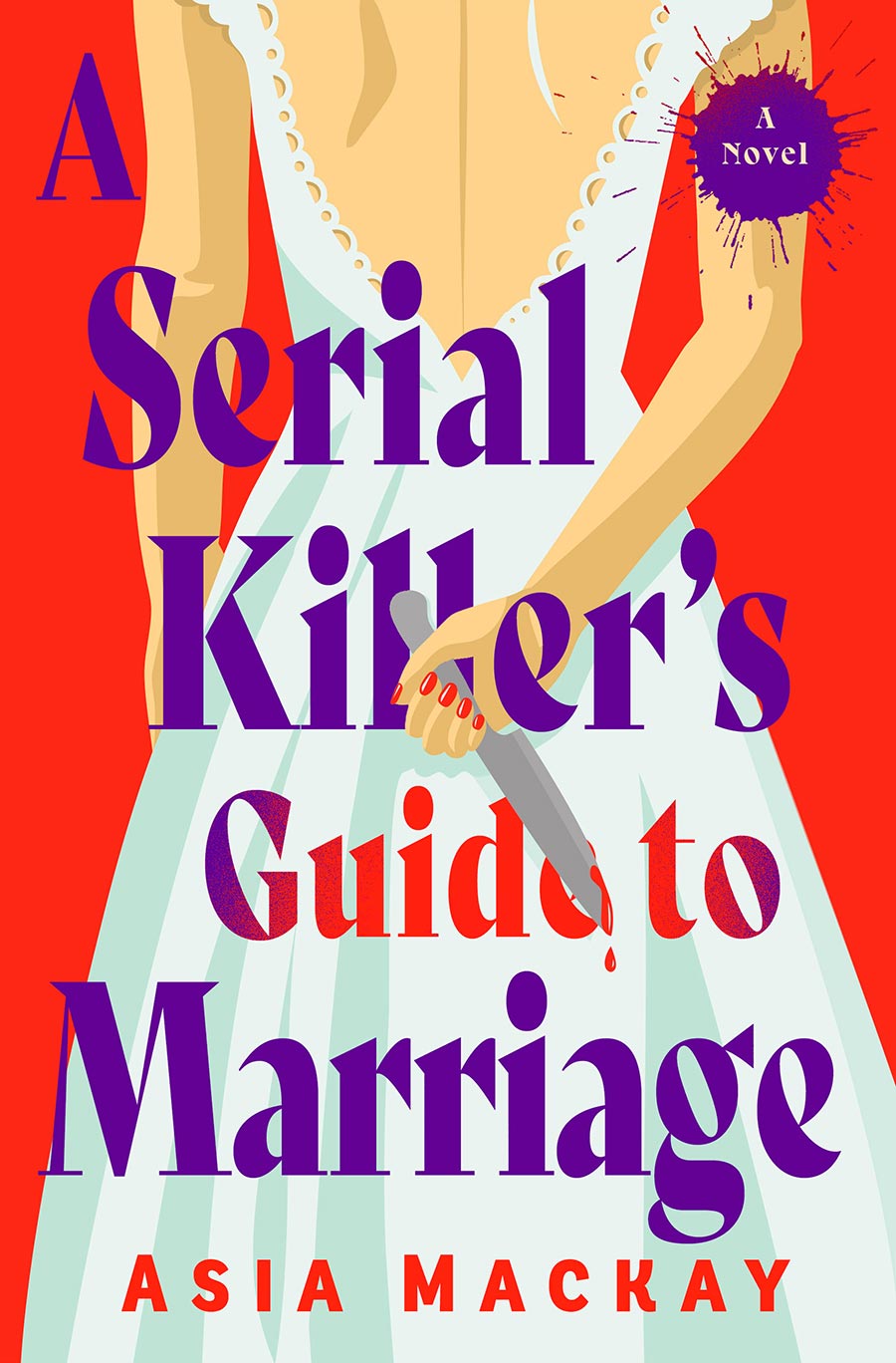 A Serial Killers Guide To Marriage A Novel HC