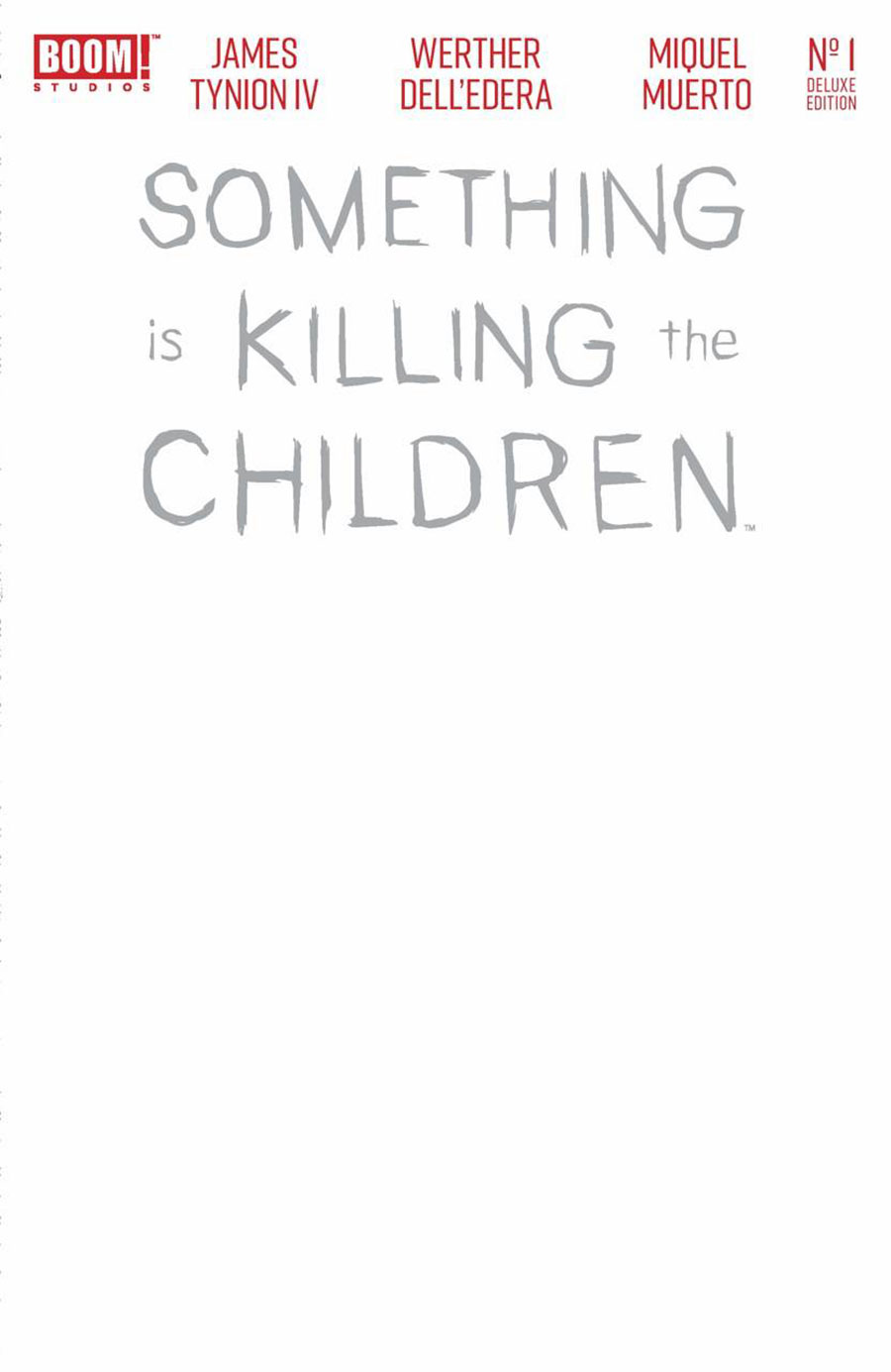 Something Is Killing The Children Deluxe Edition #1 Cover F Variant Blank Foil Cover