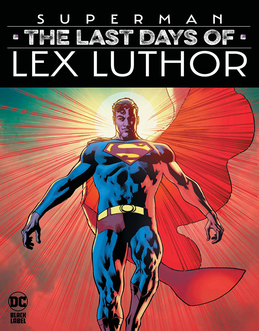 Superman The Last Days Of Lex Luthor #1 Cover F 2nd Ptg