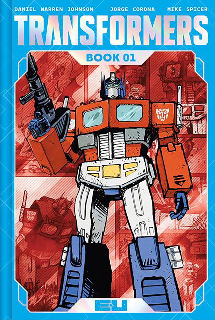 Transformers Deluxe Edition Book 1 HC Book Market Daniel Warren Johnson & Mike Spicer Spot Foil Autobot Cover