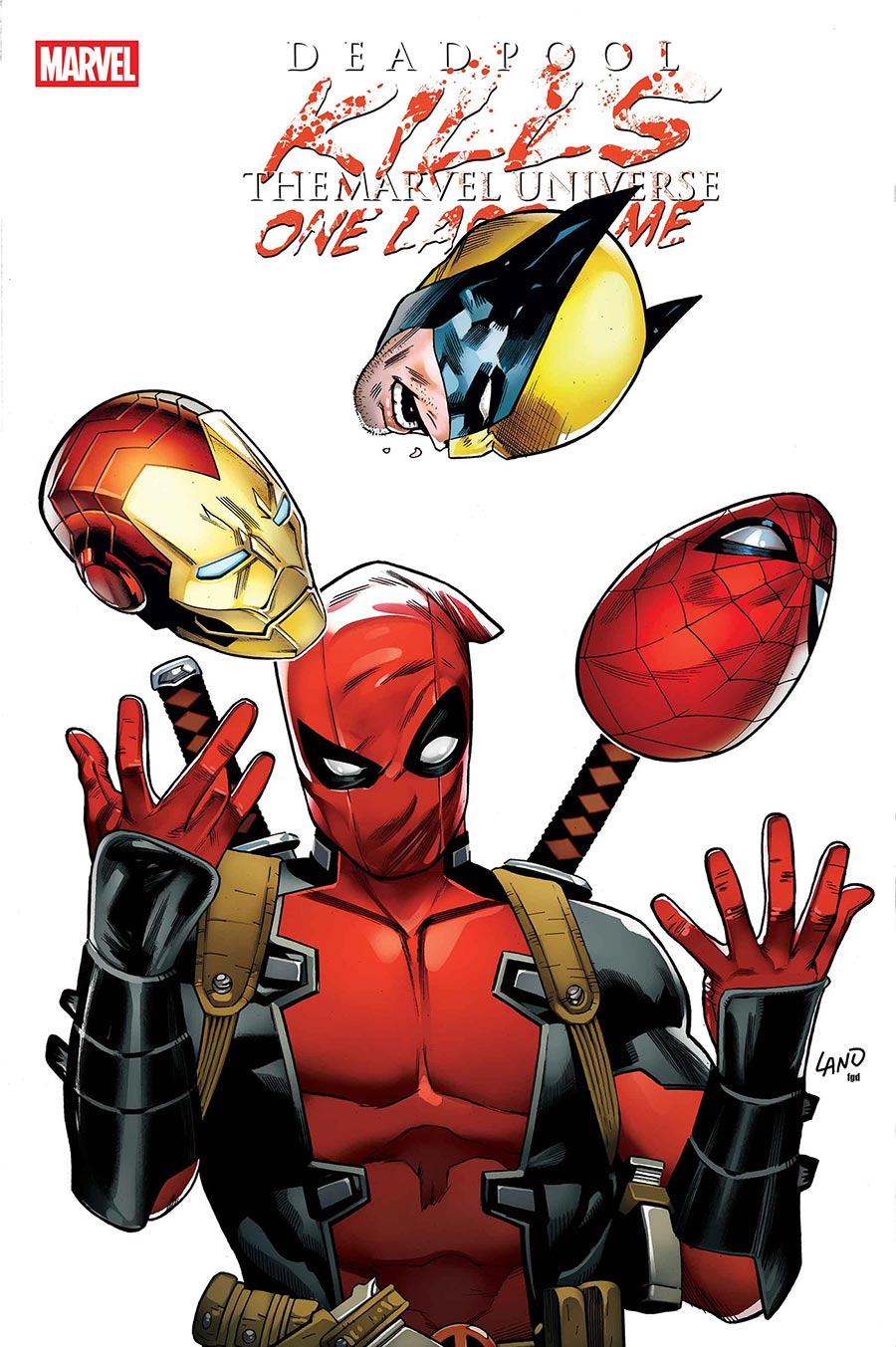 Deadpool Kills The Marvel Universe One Last Time #1 Cover C Variant Greg Land Cover