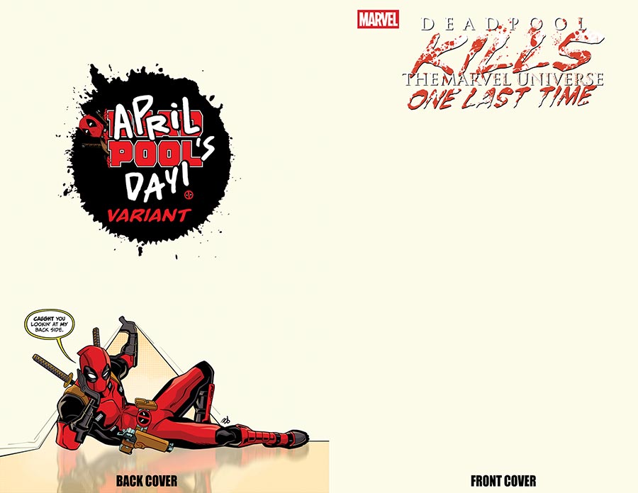 Deadpool Kills The Marvel Universe One Last Time #1 Cover E Variant Dave Bardin April Pools Day Blank Cover