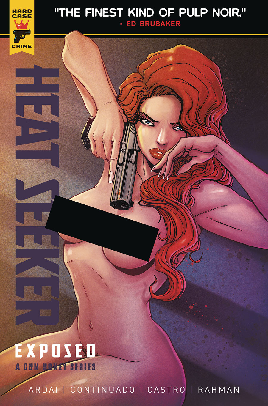 Hard Case Crime Heat Seeker Exposed A Gun Honey Series #1 Cover C Variant BRAO Nude Bagged Cover With Polybag