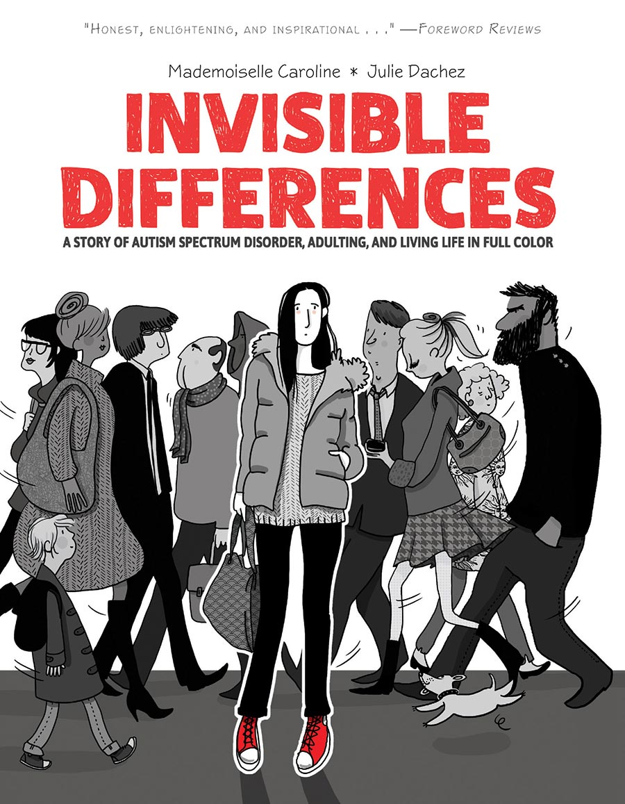 Invisible Differences A Story Of Autism Spectrum Disorder Adulting And Living Life In Full Color TP