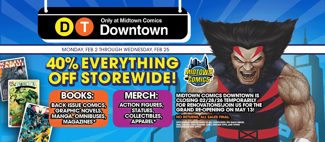 Midtown Comics Downtown sale: 40% off EVERYTHING Storewide!